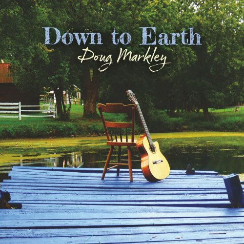 Doug Markley - Down to Earth (2023)