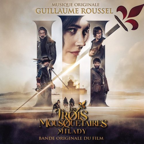 Guillaume Roussel - Les 3 Mousquetaires : Milady (2023) [Hi-Res]