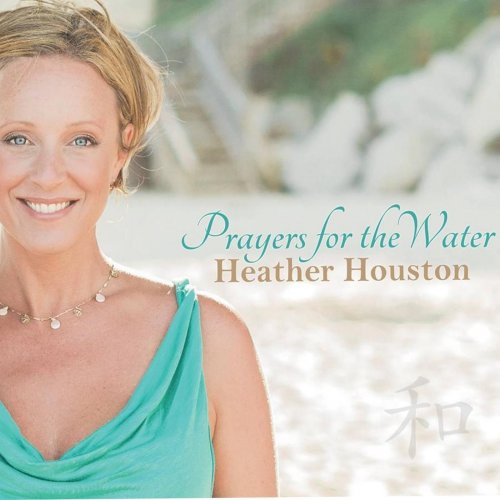 Heather Houston - Prayers for the Water (2015)
