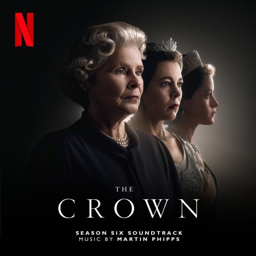 Martin Phipps - The Crown: Season Six (Soundtrack from the Netflix Original Series) (2023) [Hi-Res]