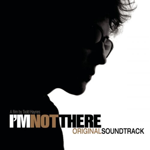 Various Artists - I'm Not There (Music From The Motion Picture - Original Soundtrack) (2007)