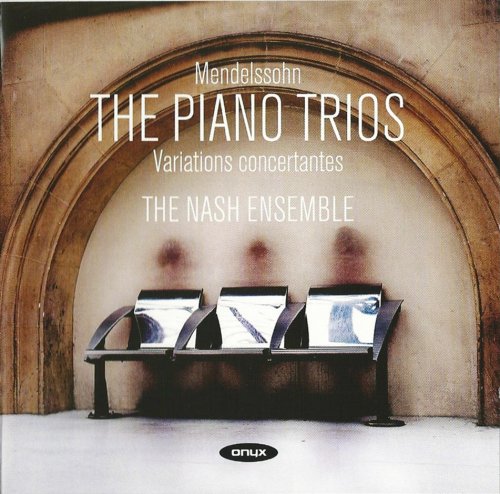 The Nash Ensemble - Mendelssohn: Piano Trios (2006) CD-Rip