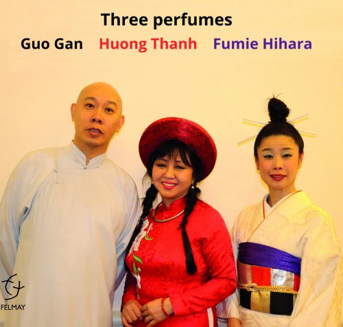 Guo Gan, Huong Thanh, Fumie Hihara - Three Perfumes (2023)