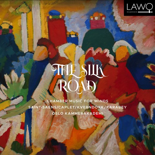 Oslo kammerakademi - The Silk Road - Chamber Music for Winds (2023) [Hi-Res]