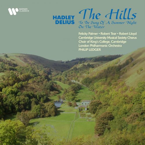 Choir of King's College, Cambridge & Philip Ledger - Hadley: The Hills - Delius: To Be Sung of a Summer Night on the Water (2023)