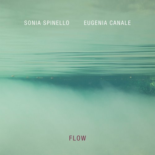 Sonia Spinello & Eugenia Canale - Flow (2023) [Hi-Res]