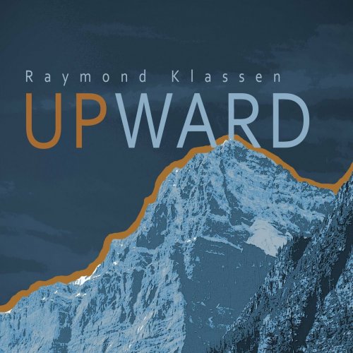 Raymond Klassen - Upward (2023)