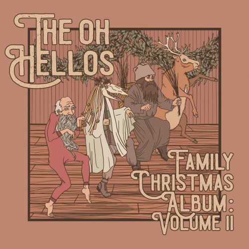 The Oh Hellos - The Oh Hellos' Family Christmas Album: Volume II (2023) [Hi-Res]