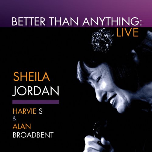 Sheila Jordan - Better Than Anything (Live) (2015)