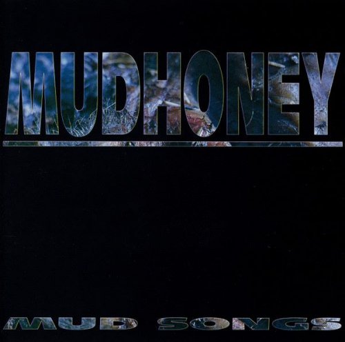 Mudhoney - Mud Songs (1992)