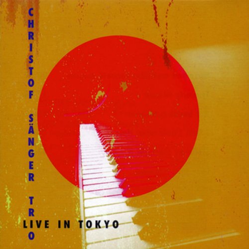 Christof Sänger Trio - Live In Tokyo (2005)