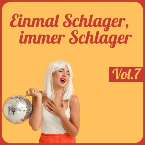 VA - Einmal Schlager, immer Schlager, Vol. 7 (2023)