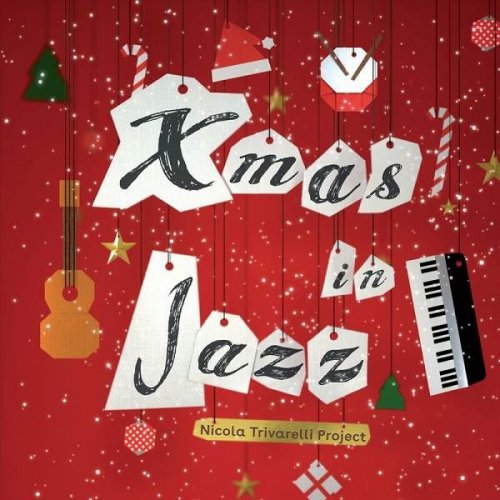 Nicola Trivarelli Project - XMAS IN JAZZ (2023)