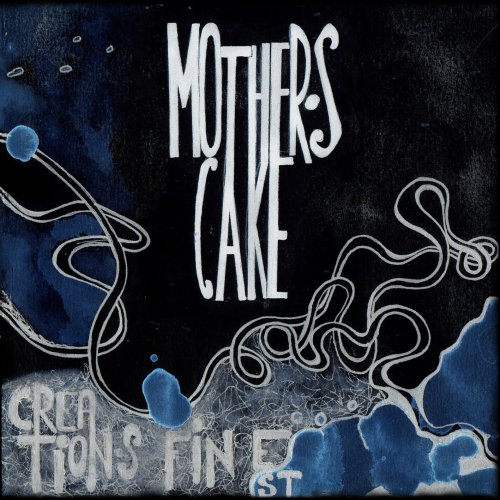 Mother's Cake - Creation's Finest (2012)