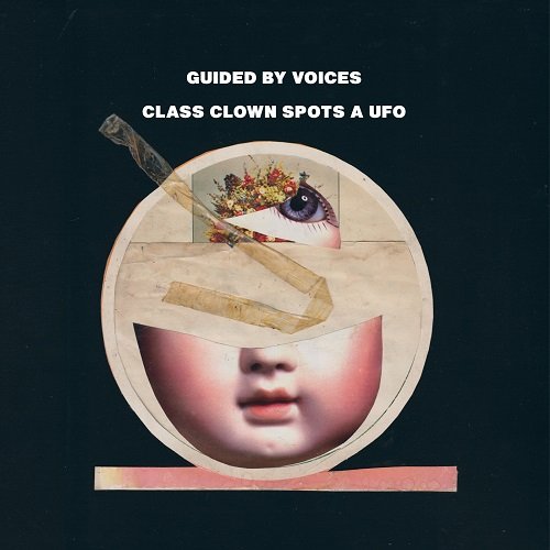 Guided By Voices - Class Clown Spots A UFO (2012)