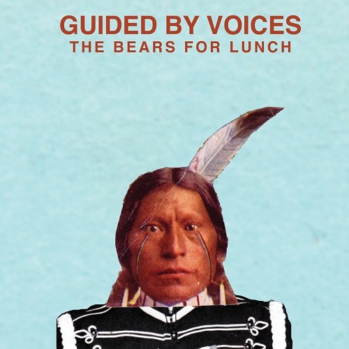 Guided By Voices - The Bears for Lunch (2012)