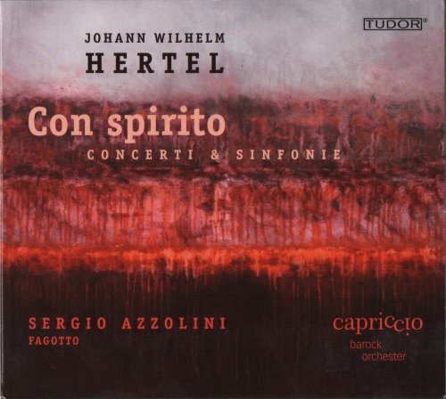 Sergio Azzolini, Capriccio Baroque Orchestra, Dominik Kiefer - Hertel: Con spirito - Concerti & Sinfonie (2011) CD-Rip