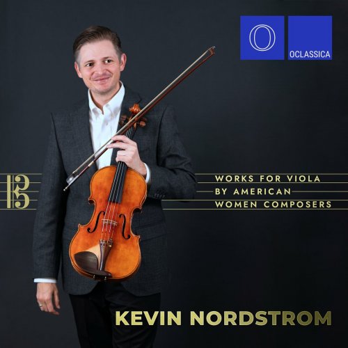 Kevin Nordstrom - Works for Viola by American Women Composers (2023)