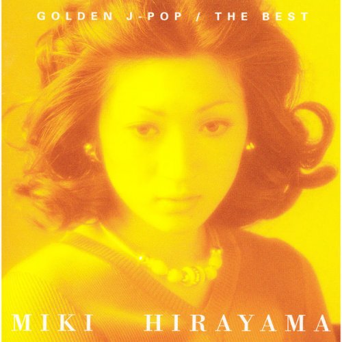 Miki Hirayama - GOLDEN J-POP / The Best Miki Hirayama (2007)