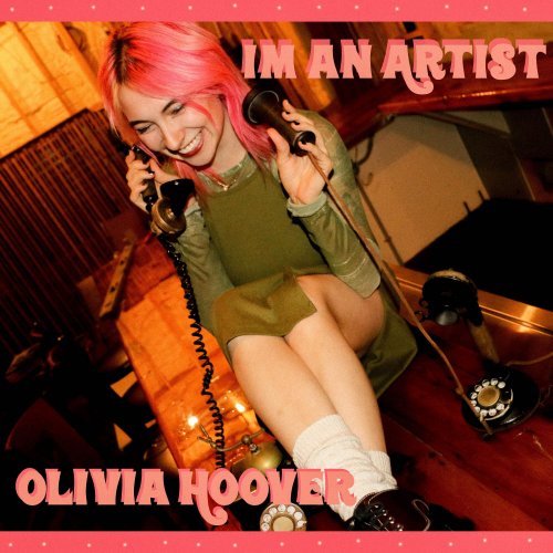Olivia Hoover - I'm an Artist (2023) Hi Res