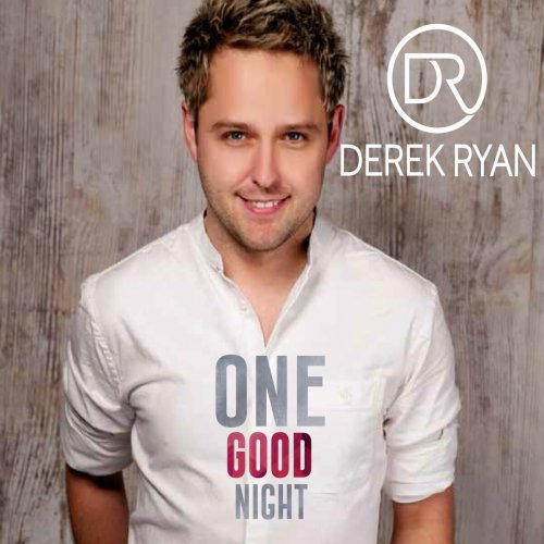 Derek Ryan - One Good Night (2015)