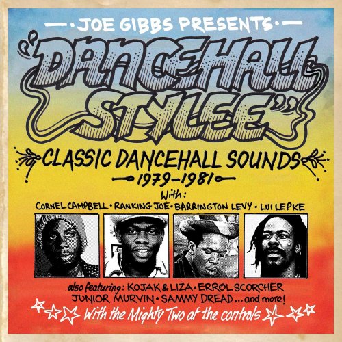 VA - Joe Gibbs Presents Dancehall Stylee - Classic Dancehall Sounds 1979-1981 - 2CD (2023)