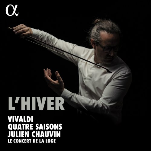 Le Concert de la Loge, Julien Chauvin - Vivaldi: Quatre saisons - L'hiver (2023) [Hi-Res]