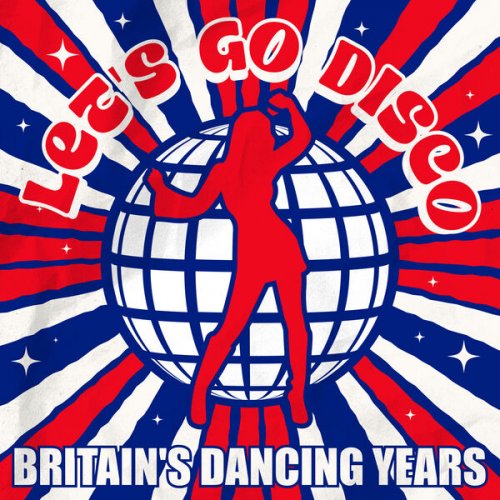 VA - Let's Go Disco: Britain's Dancing Years (2023)