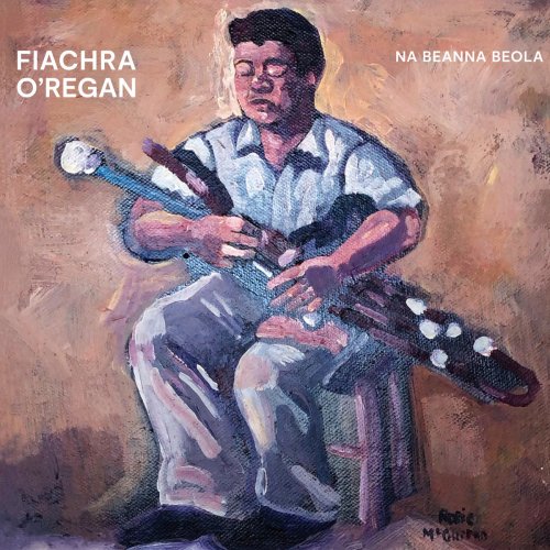 Fiachra O Regan - Na Beanna Beola (2023)