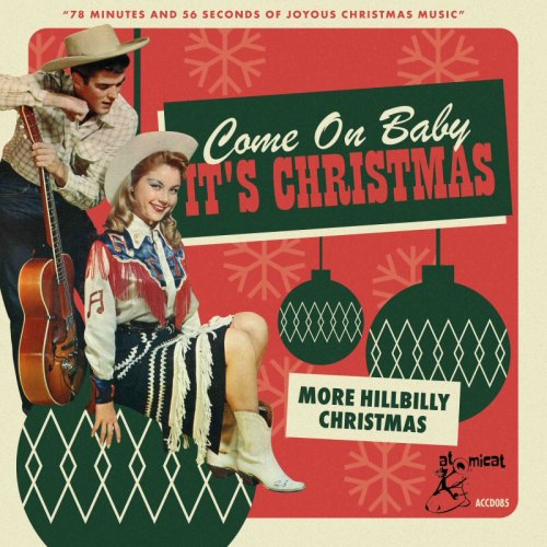 VA - Come On Baby It's Christmas: More Hillbilly Christmas (2020)