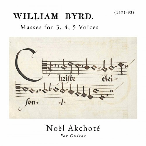 Noël Akchoté - Byrd - Masses For 3-5 Voices (For Guitar) (2023)