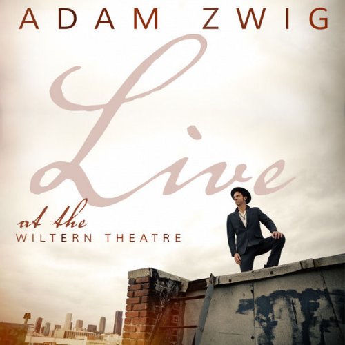 Adam Zwig - Live at the Wiltern Theatre (2015)