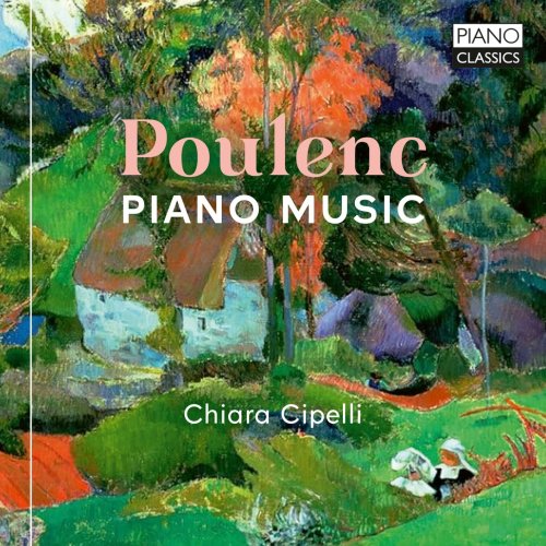 Chiara Cipelli - Poulenc: Piano Music (2023) [Hi-Res]