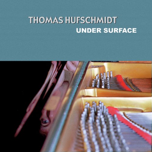 Thomas Hufschmidt Quintett - Under Surface (2005)