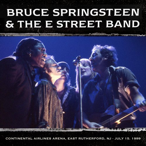 Bruce Springsteen & The E Street Band - 1999-07-15  Continental Airlines, ArenaEast Rutherford, NJ (2023) [Hi-Res]