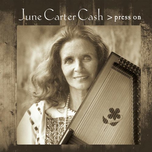 June Carter Cash - Press On (1999)