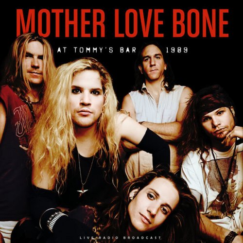 Mother Love Bone - at Tommy's Bar 1989 (live) (2023)