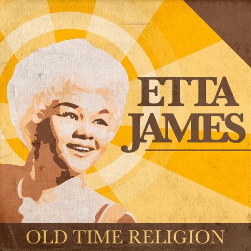 Etta James - Old Time Religion (2022) [Hi-Res]