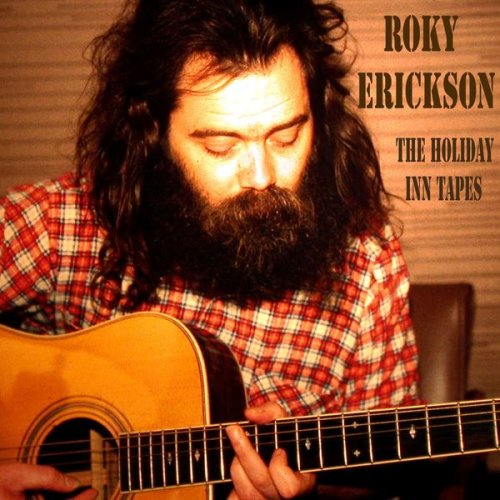 Roky Erickson - The Holiday Inn Tapes (1987)