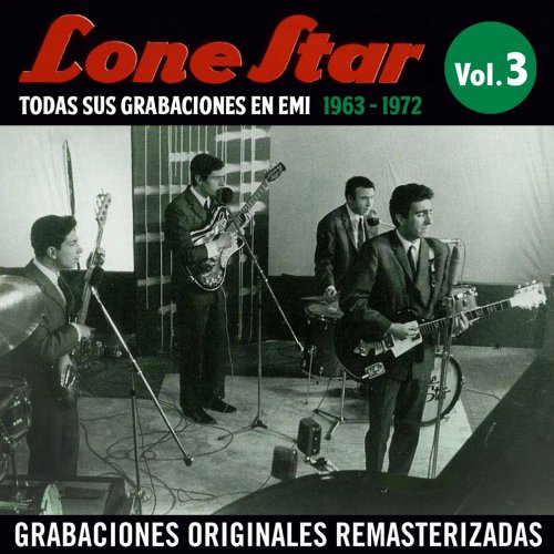 Lone Star - Todas sus grabaciones en EMI (1963-1972), Vol. 3 (Remastered 2015) (2015)