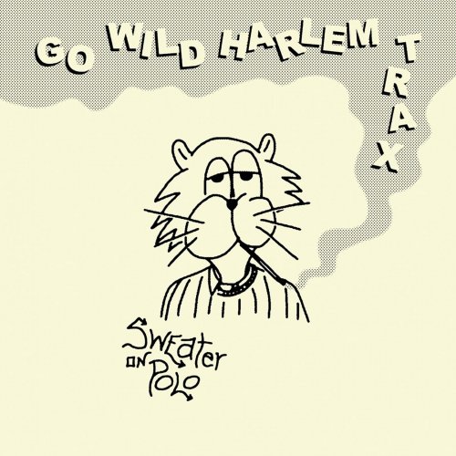 Sweater On Polo - Go Wild Harlem Trax (2023)