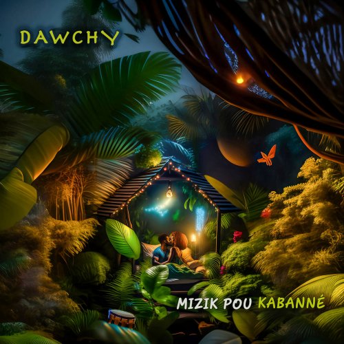 Dawchy - Mizik Pou Kabanné (2023) [Hi-Res]