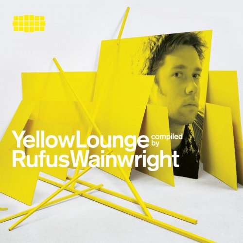 Rufus Wainwright, Fauré Quartett - Yellow Lounge Compiled By Rufus Wainwright (2007)
