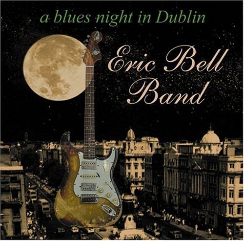 Eric Bell Band - A Blues Night In Dublin (2002)
