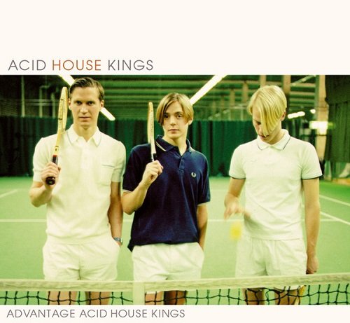 Acid House Kings - Advantage Acid House Kings (2002)