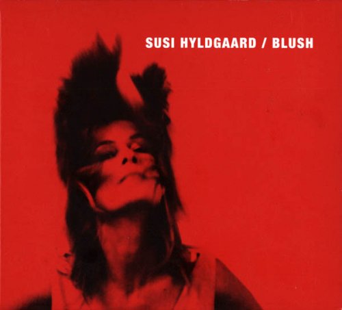 Susi Hyldgaard - Blush (2005)