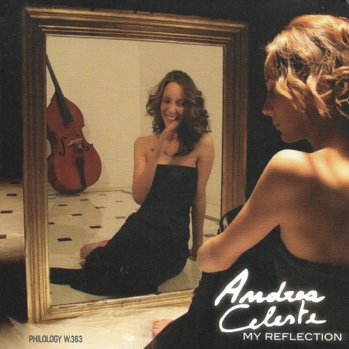 Andrea Celeste - My Reflection (2007)