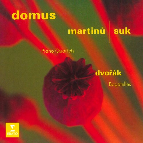 Domus - Martinů & Suk: Piano Quartets - Dvořák: Bagatelles, Op. 47 (2023)