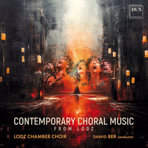 Lodz Chamber Choir, Dawid Ber - Contemporary Choral Music from Lodz (2023)