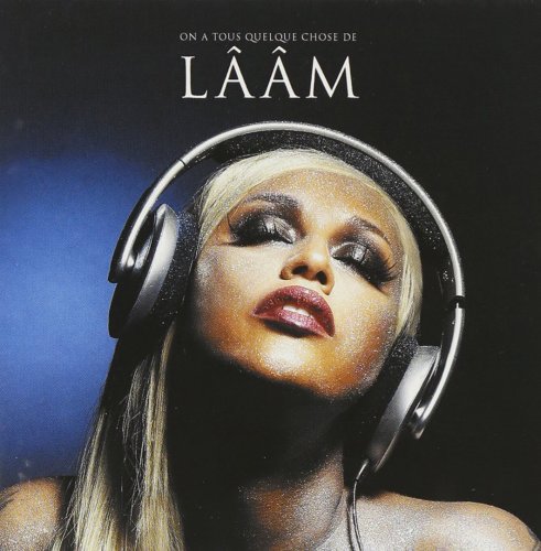 Laam - On A Tous Quelque Chose De Laam (2009)